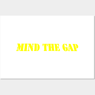 MIND THE GAP Posters and Art